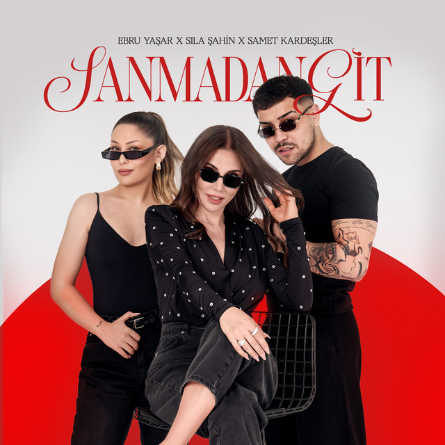 Sıla Şahin & Samet Kardeşler & Ebru Yaşar
