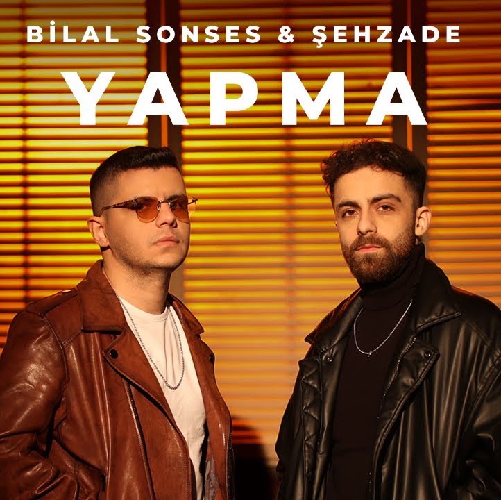 Bilal Sonses & Şehzade